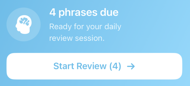 The app's daily study prompt: four phrases due, ready for your daily review session, with a Start Review button.